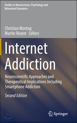Internet Addiction: Neuroscientific Approaches and Therapeutical Implications Including Smartphone Addiction