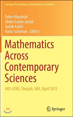 Mathematics Across Contemporary Sciences: Aus-Icms, Sharjah, Uae, April 2015