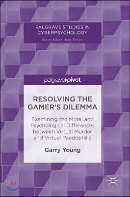 Resolving the Gamer's Dilemma: Examining the Moral and Psychological Differences Between Virtual Murder and Virtual Paedophilia