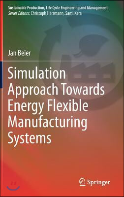 Simulation Approach Towards Energy Flexible Manufacturing Systems