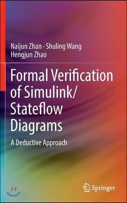 Formal Verification of Simulink/Stateflow Diagrams: A Deductive Approach