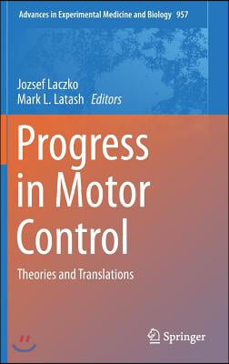 Progress in Motor Control: Theories and Translations