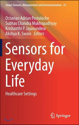 Sensors for Everyday Life: Healthcare Settings