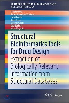 Structural Bioinformatics Tools for Drug Design: Extraction of Biologically Relevant Information from Structural Databases