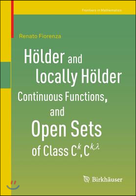 Holder and Locally Holder Continuous Functions, and Open Sets of Class C^k, C^{k, Lambda}