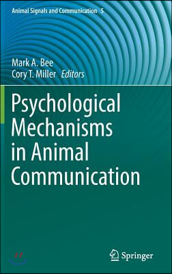 Psychological Mechanisms in Animal Communication