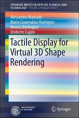 Tactile Display for Virtual 3D Shape Rendering