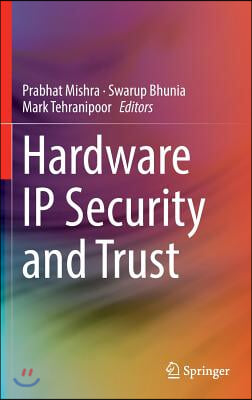 Hardware IP Security and Trust