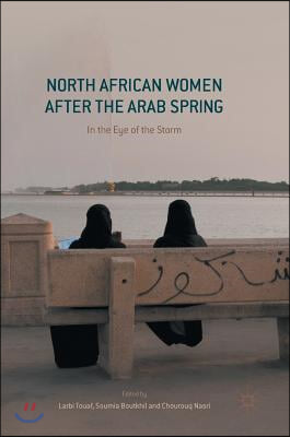 North African Women After the Arab Spring: In the Eye of the Storm