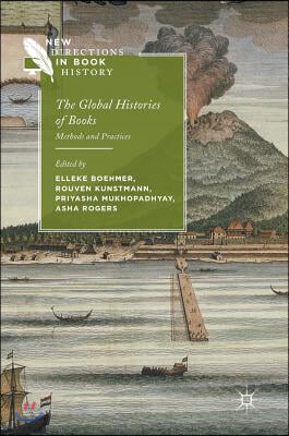 The Global Histories of Books: Methods and Practices