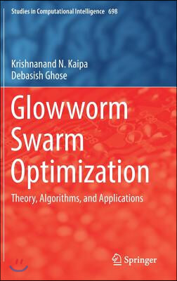 Glowworm Swarm Optimization: Theory, Algorithms, and Applications