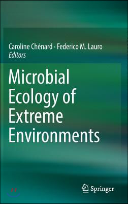 Microbial Ecology of Extreme Environments