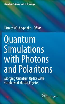 Quantum Simulations with Photons and Polaritons: Merging Quantum Optics with Condensed Matter Physics