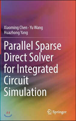 Parallel Sparse Direct Solver for Integrated Circuit Simulation