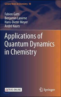 Applications of Quantum Dynamics in Chemistry