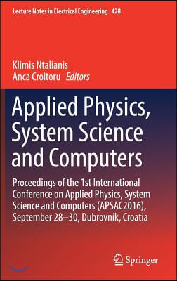 Applied Physics, System Science and Computers: Proceedings of the 1st International Conference on Applied Physics, System Science and Computers (Apsac