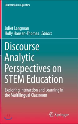 Discourse Analytic Perspectives on Stem Education: Exploring Interaction and Learning in the Multilingual Classroom