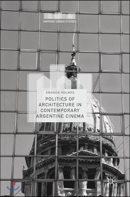 Politics of Architecture in Contemporary Argentine Cinema