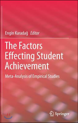 The Factors Effecting Student Achievement: Meta-Analysis of Empirical Studies