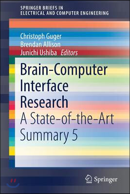 Brain-Computer Interface Research: A State-Of-The-Art Summary 5