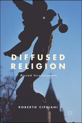 Diffused Religion: Beyond Secularization