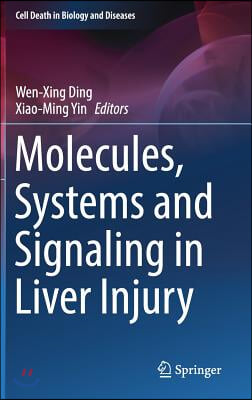 Molecules, Systems and Signaling in Liver Injury