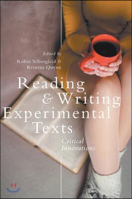 Reading and Writing Experimental Texts: Critical Innovations