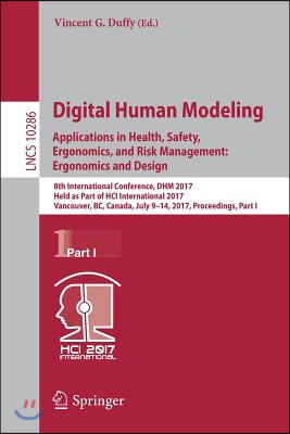 Digital Human Modeling. Applications in Health, Safety, Ergonomics, and Risk Management: Ergonomics and Design: 8th International Conference, Dhm 2017