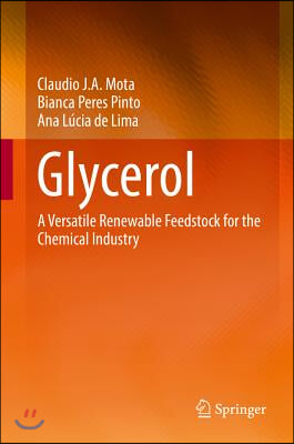 Glycerol: A Versatile Renewable Feedstock for the Chemical Industry