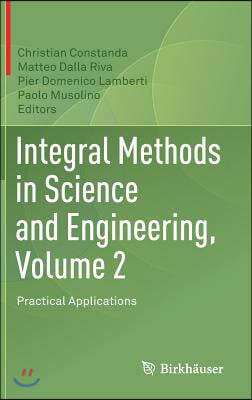 Integral Methods in Science and Engineering, Volume 2: Practical Applications