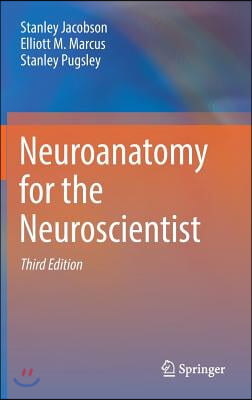 Neuroanatomy for the Neuroscientist