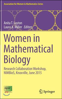 Women in Mathematical Biology: Research Collaboration Workshop, Nimbios, Knoxville, June 2015