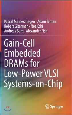 Gain-Cell Embedded Drams for Low-Power VLSI Systems-On-Chip