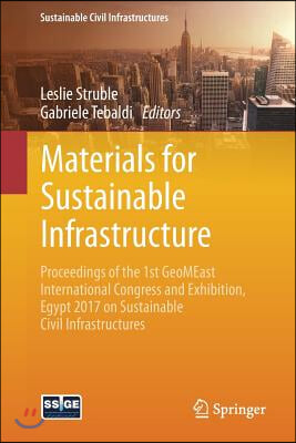 Materials for Sustainable Infrastructure: Proceedings of the 1st Geomeast International Congress and Exhibition, Egypt 2017 on Sustainable Civil Infra