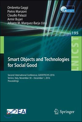 Smart Objects and Technologies for Social Good: Second International Conference, Goodtechs 2016, Venice, Italy, November 30 - December 1, 2016, Procee