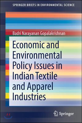 Economic and Environmental Policy Issues in Indian Textile and Apparel Industries