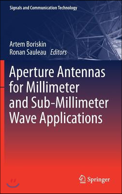 Aperture Antennas for Millimeter and Sub-Millimeter Wave Applications