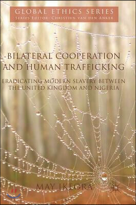 Bilateral Cooperation and Human Trafficking: Eradicating Modern Slavery Between the United Kingdom and Nigeria