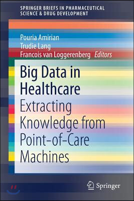 Big Data in Healthcare: Extracting Knowledge from Point-Of-Care Machines