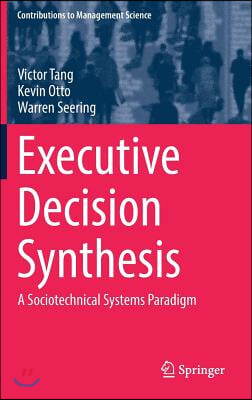 Executive Decision Synthesis: A Sociotechnical Systems Paradigm