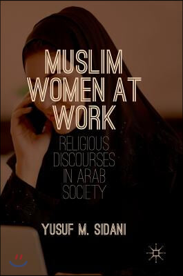 Muslim Women at Work: Religious Discourses in Arab Society