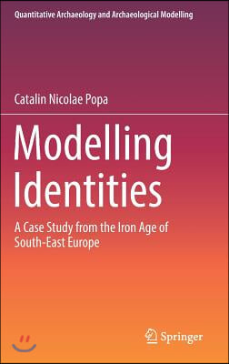 Modelling Identities: A Case Study from the Iron Age of South-East Europe