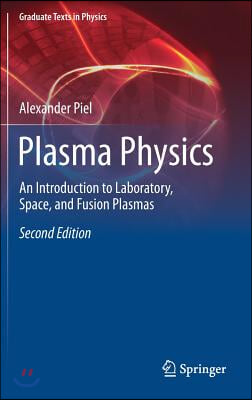 Plasma Physics: An Introduction to Laboratory, Space, and Fusion Plasmas