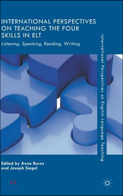 International Perspectives on Teaching the Four Skills in ELT: Listening, Speaking, Reading, Writing