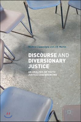 Discourse and Diversionary Justice: An Analysis of Youth Justice Conferencing