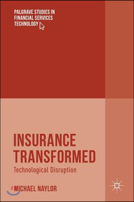 Insurance Transformed: Technological Disruption