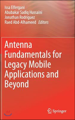 Antenna Fundamentals for Legacy Mobile Applications and Beyond