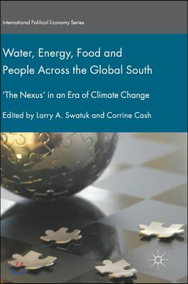 Water, Energy, Food and People Across the Global South: 'The Nexus' in an Era of Climate Change