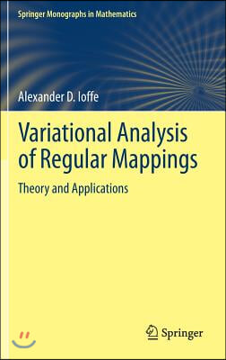 Variational Analysis of Regular Mappings: Theory and Applications