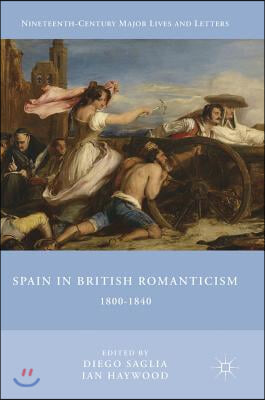 Spain in British Romanticism: 1800-1840